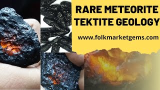 Tektite Stone; a Type of Meteorite | Rare Meteorite Stones - Geology of Minerals