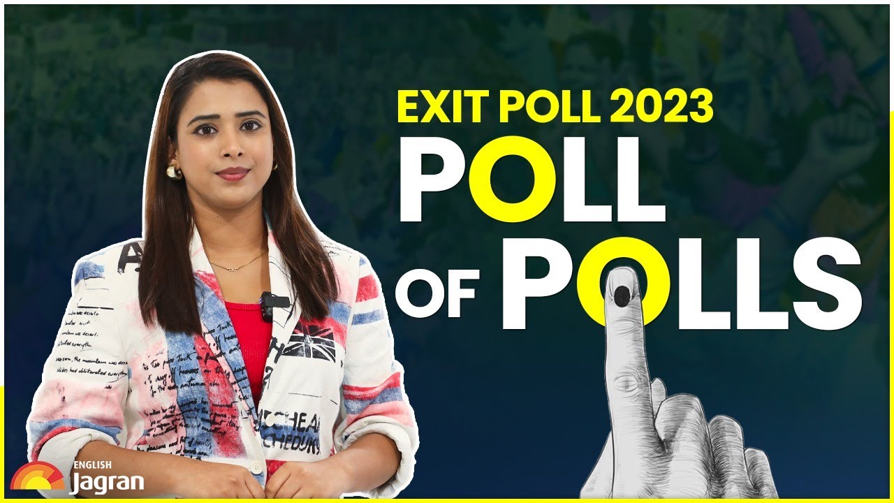 Elections 2023 Exit Poll Results | Poll Of Polls Details | Jagran ...