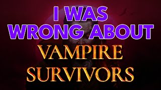 Man, I Was Wrong About Vampire Survivors