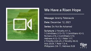 We Have a Risen Hope (Sermon) - 12.12.21