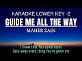 Maher Zain - Guide Me All The Way (Karaoke Lower Key Nada Rendah Pria -2)