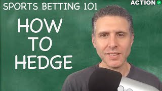How To Hedge in Sports Betting |  What is Hedging?