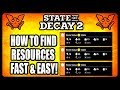 HOW TO FIND RESOURCES SUPER FAST AND EASY IN STATE OF DECAY 2! (TIPS AND TRICKS)