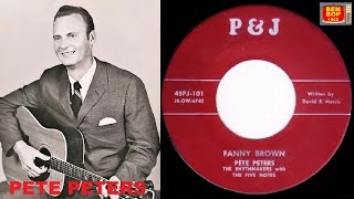 PETE PETERS \u0026 The Rhythmakers with The Five Notes - Fanny Brown (1958)