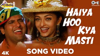 Haiya Hoo Kya Masti Song Video - Albela | Alka Yagnik, Kumar Sanu, Udit Narayan | Aishwarya,Govinda