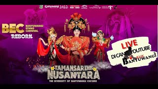 LIVE BANYUWANGI ETHNO CARNIVAL 2022 ~ TAMANSARINE NUSANTARA