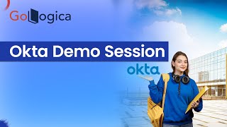 Okta Demo | Okta Introduction |Okta Online Training-GoLogica Technologies