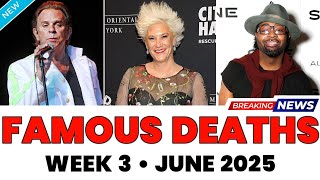 Who Died This Week | June 2025 Week 3 | Celebrity Deaths | #obituaries #tribute