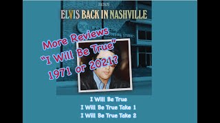 Elvis Presley-Review of "I Will Be True" from the Collection "Elvis Back in Nashville".1971 or 2021?