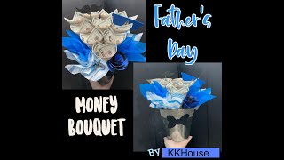 Father’s Day Money Bouquet by KKHouse