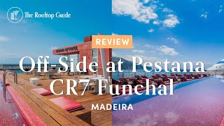 Off-Side at Pestana CR7 Funchal - Review