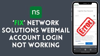 How to Fix Network Solutions Webmail Account Login Not Working 2024?