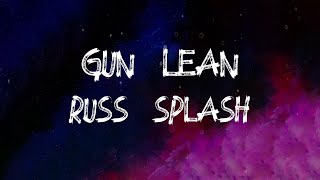 Russ splash - Gun Lean (Lyrics)
