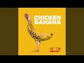 Chicken Banana