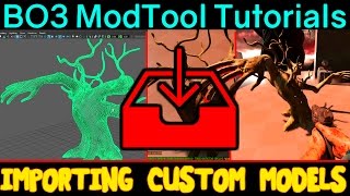 IMPORTING ONLINE MODELS TUTORIAL CUSTOM ZOMBIES BLACK OPS 3 MOD TOOLS