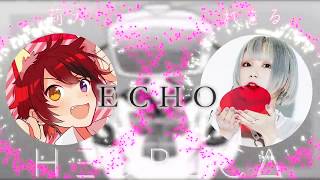 【ECHO】莉犬 × れをる『夢のコラボ!?』HEURECA