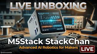 🚨 LIVE: Unboxing the AI Desktop Robot: M5Stack StackChan 🤖