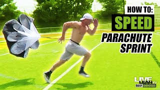 How To Do A SPEED PARACHUTE SPRINT | Exercise Demonstration Video and Guide