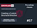 #57 Custom Structural Directive | Creating & Using Custom Directive |A Complete Angular Course