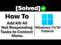 {Solved}How to Add Kill All Not Responding Tasks to Context Menu on Windows 11/10 [Tutorial]