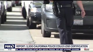 As many as 3,500 police officers in California could be decertified