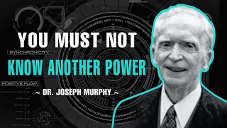 THERE IS ONLY ONE POWER FUNCTIONING AS UNITY | DR. JOSEPH MURPHY