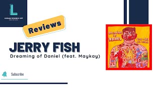 Jerry Fish feat. Maykay - Dreaming of Daniel Album Review