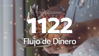 Codigo Sagrado 1122 para Atraer Flujo de Dinero