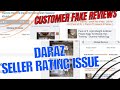 Seller Rating Issue on Daraz | Fake Reviews by Customers