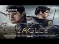 The Eagle Soundtrack HD - #1 Testudo (Atli Orvarsson)