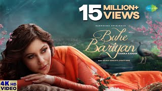 Buhe Bariyan | Kanika Kapoor | Gourov Dasgupta | Shruti Rane | Official Video |Kunwar Juneja|Ranju V