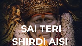 Sai teri shirdi aisi! साई तेरी शिर्डी ऐसी बड़ी ही ! Sai Baba ka bhajan ! @ishwarshraddha