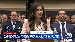 Department of Homeland Security Secretary Kristi Noem fired, Trump announces