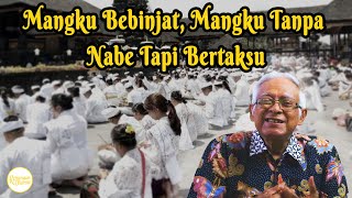 Mangku Bebinjat Mangku Tanpa Nabe tapi Bertaksu