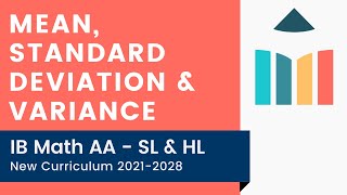 Mean, Standard Deviation & Variance [IB Math AA SL/HL]