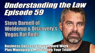 Episode 59: Peter Lamont Talks with Steve Darnell of WelderUp & Discovery's Vegas Rat Rods