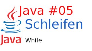 [#05] Java Tutorial (Basics) - Schleifen (while) [German|HD]