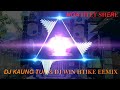 dj kaung tun remix production dj chit maung remix ဦးလေးတို့ဟူးချောင်း