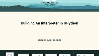 Juozas Kaziukėnas - Building An Interpreter In RPython - PyCon 2016