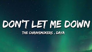 The Chainsmokers - Don't Let Me Down (Lyrics) ft. Daya