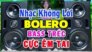 Liên Khúc Nhạc Hòa Tấu Rumba - Nhạc Không Lời Bolero Trữ Tình CỰC HAY - Nhạc Test Loa Chuẩn Nhất