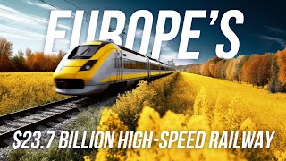 Europe's $5.8 Billion High Speed Railway