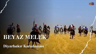 Diyarbakır Karşılaması | Beyaz Melek