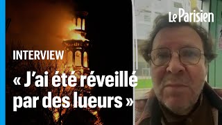 Réveillé « à 3 heures du matin », Antoine filme le violent incendie de la mairie du XIIe