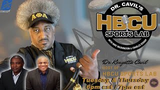 Dr. Cavil's Inside The HBCU Sports Lab | Episode 506 | 5-7-2024