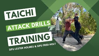 Taichi Attack drills Sifu Lester Homes and Sifu Fred Holt