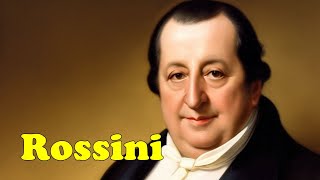 Popular songs by Rossini, King of Opera