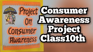 Consumer Rights Project For Class10th Project On Consumer Awareness For Consumer Rights Project For Class10th Project On Consumer Awareness For
