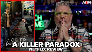 A Killer Paradox (2024) Netflix Series Review