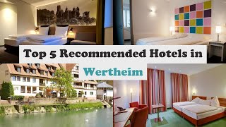 Top 5 Recommended Hotels In Wertheim | Best Hotels In Wertheim